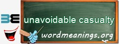 WordMeaning blackboard for unavoidable casualty